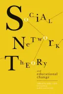 Théorie des réseaux sociaux et changement dans l'éducation - Social Network Theory and Educational Change