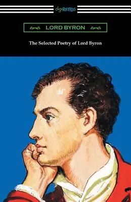 Les poèmes choisis de Lord Byron - The Selected Poetry of Lord Byron