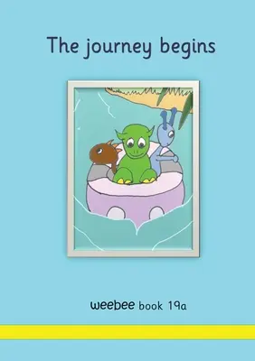 Le voyage commence, weebee Livre 19a - The journey begins weebee Book 19a