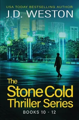 The Stone Cold Thriller Series Books 10 - 12 : Une collection de thrillers d'action britanniques - The Stone Cold Thriller Series Books 10 - 12: A Collection of British Action Thrillers