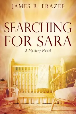 A la recherche de Sara : un roman policier - Searching for Sara: A Mystery Novel