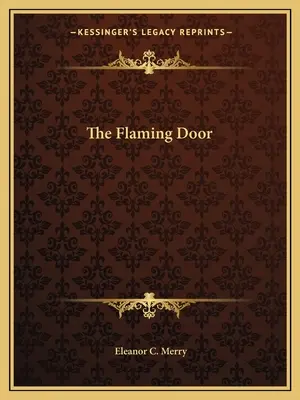 La porte flamboyante - The Flaming Door