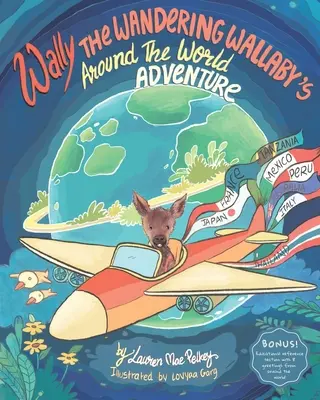 L'aventure autour du monde de Wally, le wallaby errant - Wally The Wandering Wallaby's Around The World Adventure