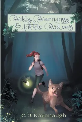 Sauvages, avertissements et petits loups - Wilds, Warnings, & Little Wolves
