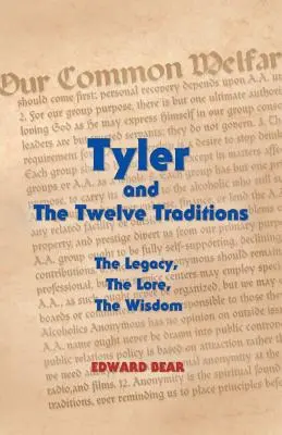 Tyler et les Douze Traditions : L'héritage, l'histoire, la sagesse l'héritage, l'histoire, la sagesse - Tyler and the Twelve Traditions: The Legacy, the Lore, the Wisdom the Legacy, the Lore, the Wisdom