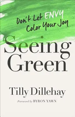 Voir vert : Ne laissez pas l'envie colorer votre joie - Seeing Green: Don't Let Envy Color Your Joy
