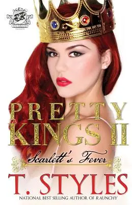 Pretty Kings 2 : Scarlett's Fever (Les Éditions du Cartel) - Pretty Kings 2: Scarlett's Fever (The Cartel Publications Presents)