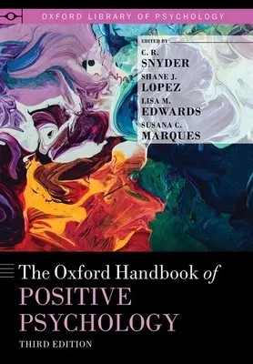 L'Oxford Handbook of Positive Psychology (en anglais) - The Oxford Handbook of Positive Psychology