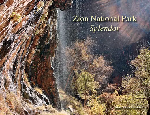 Splendeur du parc national de Zion - Zion National Park Splendor