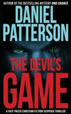 Le jeu du diable : Le jeu du diable : un thriller à suspense et à rythme rapide de fiction chrétienne - The Devil's Game: A Fast-Paced Christian Fiction Suspense Thriller