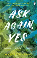 Ask Again, Yes - Le best-seller du New York Times, captivant, émouvant et porteur de vie - Ask Again, Yes - The gripping, emotional and life-affirming New York Times bestseller