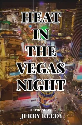 La chaleur dans la nuit de Vegas - Heat in the Vegas Night