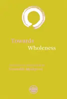 Vers la plénitude : Traductions et commentaires - Towards Wholeness: Translations and Commentaries