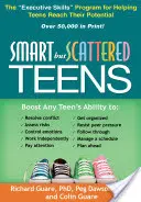 Des adolescents intelligents mais dispersés : Le programme de compétences exécutives pour aider les adolescents à atteindre leur potentiel - Smart But Scattered Teens: The Executive Skills Program for Helping Teens Reach Their Potential