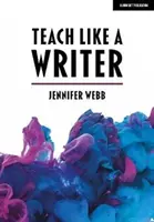 Enseigner comme un écrivain - Conseils d'experts pour apprendre aux élèves à écrire sous différentes formes - Teach Like A Writer - Expert tips on teaching students to write in different forms