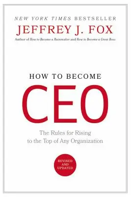 Les secrets des grands faiseurs de pluie : Les secrets des grands faiseurs de pluie : Les secrets des grands faiseurs de pluie : Les secrets des grands faiseurs de pluie - How to Become CEO: The Rules for Rising to the Top of Any Organization