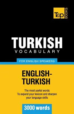 Vocabulaire turc pour anglophones - 3000 mots - Turkish Vocabulary for English Speakers - 3000 words