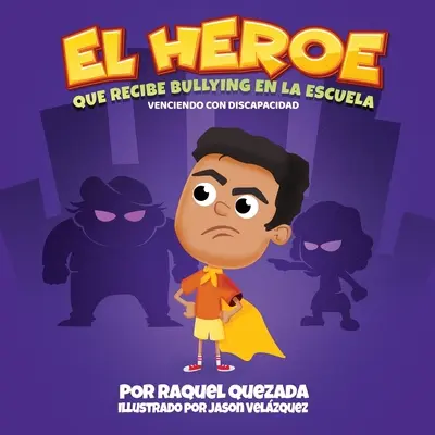 El Heroe : Que Recibe Bullying En La Escuela - El Heroe: Que Recibe Bullying En La Escuela