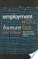 L'emploi à visage humain : Équilibrer l'efficacité, l'équité et l'expression - Employment with a Human Face: Balancing Efficiency, Equity, and Voice