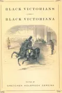 Victoires noires / Victoriana noire - Black Victorians/Black Victoriana