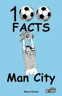 Manchester City - 100 faits - Manchester City - 100 Facts