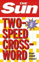 Sun Two-Speed Crossword Book 8 - 80 mots croisés cryptiques deux-en-un et mots croisés à l'heure du café - Sun Two-Speed Crossword Book 8 - 80 Two-in-One Cryptic and Coffee Time Crosswords