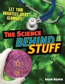 Science Behind Stuff - 10-11 ans, lecteurs en dessous de la moyenne - Science Behind Stuff - Age 10-11, below average readers