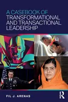 Un recueil de cas de leadership transformationnel et transactionnel - A Casebook of Transformational and Transactional Leadership