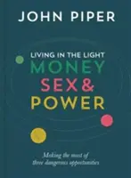 Vivre dans la lumière : Argent, sexe et pouvoir - Living in the Light: Money, Sex and Power