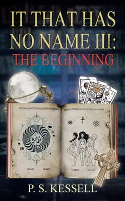 Ce qui n'a pas de nom III : Le début - It That Has No Name III: The Beginning