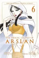 La légende héroïque d'Arslan 6 - The Heroic Legend of Arslan 6