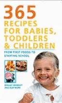 Le grand livre des recettes pour bébés, tout-petits et enfants : 365 plats rapides, faciles et sains - The Big Book of Recipes for Babies, Toddlers & Children: 365 Quick, Easy and Healthy Dishes