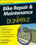 La réparation et l'entretien des vélos pour les nuls - Bike Repair and Maintenance for Dummies