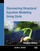 Découvrir la modélisation des équations structurelles à l'aide de Stata : édition révisée - Discovering Structural Equation Modeling Using Stata: Revised Edition