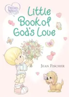 Moments précieux : Petit livre de l'amour de Dieu - Precious Moments: Little Book of God's Love