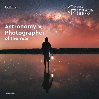 Photographe astronomique de l'année : Collection 9 - Astronomy Photographer of the Year: Collection 9