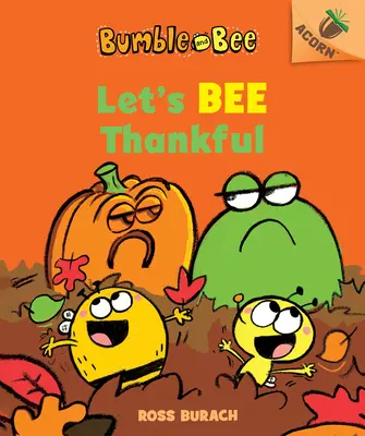 Soyons reconnaissants (Bumble and Bee #3) (Library Edition), 3 : An Acorn Book - Let's Bee Thankful (Bumble and Bee #3) (Library Edition), 3: An Acorn Book