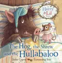 Le porc, la mégère et le charivari - The Hog, the Shrew and the Hullabaloo