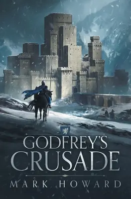 La croisade de Godfrey - Godfrey's Crusade