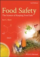 Sécurité alimentaire : La science de la sécurité alimentaire - Food Safety: The Science of Keeping Food Safe