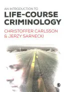 Introduction à la criminologie du parcours de vie - An Introduction to Life-Course Criminology