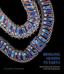 Apporter le ciel à la terre : Bijoux et ornements chinois en argent à la fin de la dynastie Qing - Bringing Heaven to Earth: Chinese Silver Jewellery and Ornament in the Late Qing Dynasty