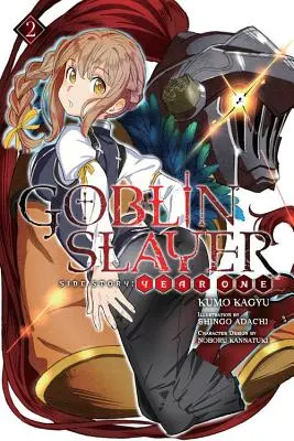 Goblin Slayer Side Story : Year One, Vol. 2 (Light Novel) - Goblin Slayer Side Story: Year One, Vol. 2 (Light Novel)