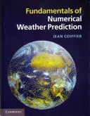 Principes de base de la prévision météorologique numérique - Fundamentals of Numerical Weather Prediction