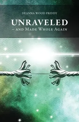 Unraveled - And Made Whole Again (En anglais seulement) - Unraveled - And Made Whole Again