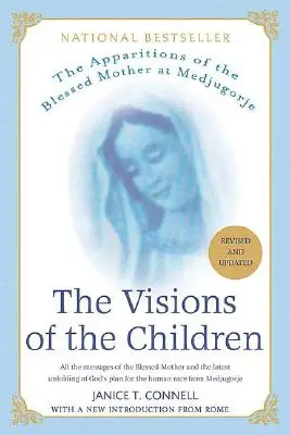 Les visions des enfants : Les apparitions de la Sainte Mère à Medjugorje - The Visions of the Children: The Apparitions of the Blessed Mother at Medjugorje