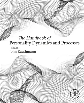 Le manuel de la dynamique et des processus de la personnalité - The Handbook of Personality Dynamics and Processes