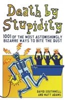 La mort par la stupidité - Death by Stupidity