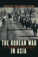 La guerre de Corée en Asie : Une histoire cachée - The Korean War in Asia: A Hidden History