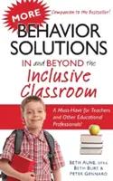 Plus de solutions comportementales dans et au-delà de la classe inclusive : Un ouvrage indispensable pour les enseignants et autres professionnels de l'éducation ! - More Behavior Solutions in and Beyond the Inclusive Classroom: A Must-Have for Teachers and Other Educational Professionals!